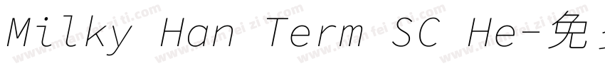 Milky Han Term SC He字体转换
